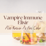 Vampire Immune Elixir (aka. Fire Cider )