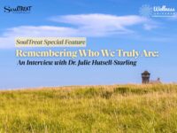 Remembering Who We Truly Are: An Interview with Dr. Julie Hutsell-Starling