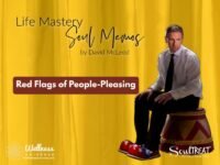 Red Flags of People-Pleasing | Life Mastery Soul Memos with David McLeod